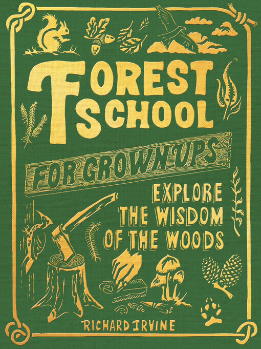 Title details for Forest School for Grown-Ups by Richard Irvine - Available